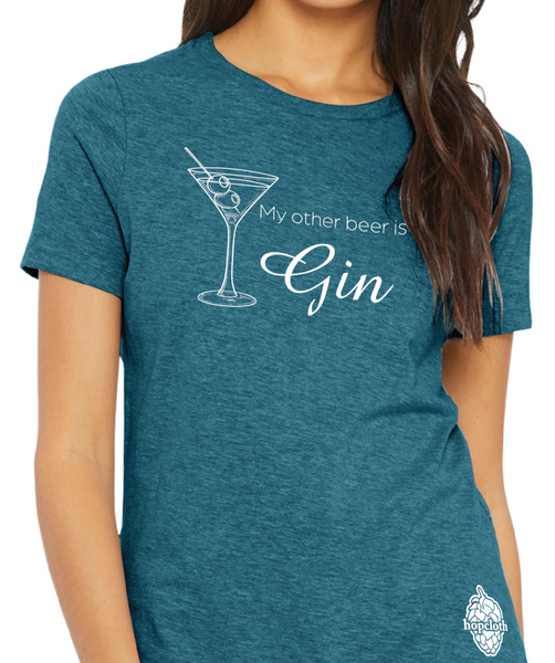 My Other Beer is Gin- Women's Tee