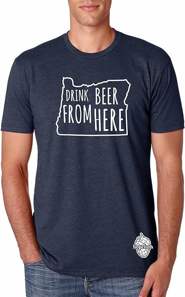 Oregon - Drink Beer From Here® - Craft Beer Shirt