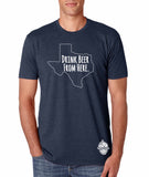 Texas - Drink Beer From Here® - Craft Beer Shirt