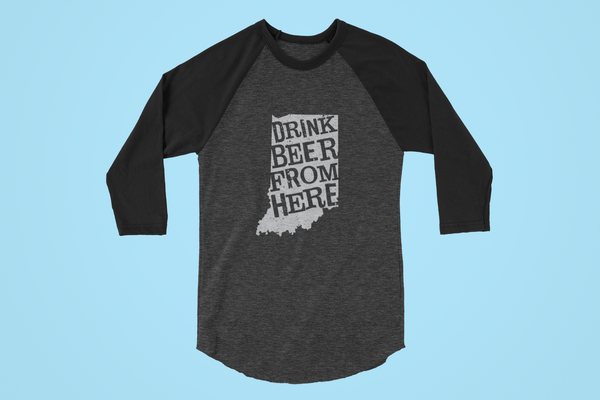 Indiana Drink Beer From Here® - Craft Beer Baseball tee